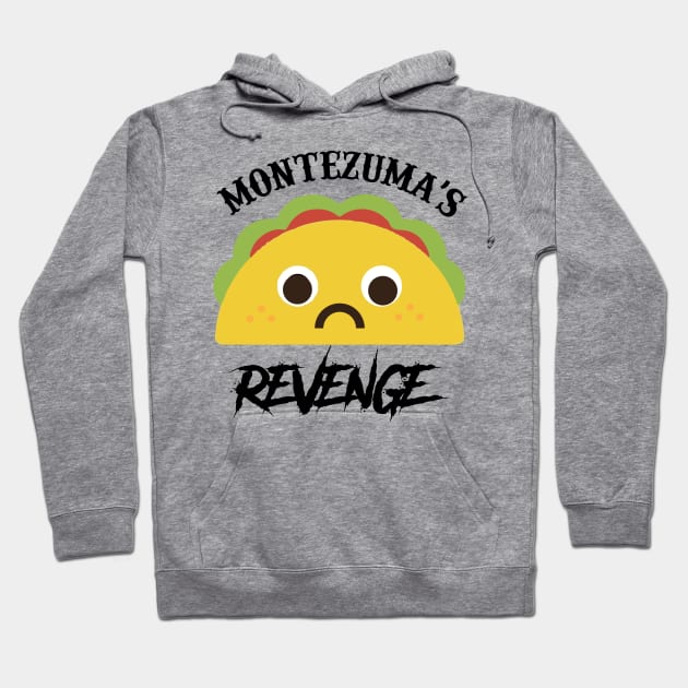 Montezuma's Revenge Mexican Food Funny Taco Hoodie by alltheprints